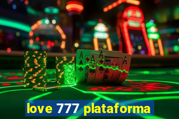 love 777 plataforma